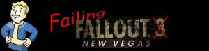 Failing Fallout New Vegas